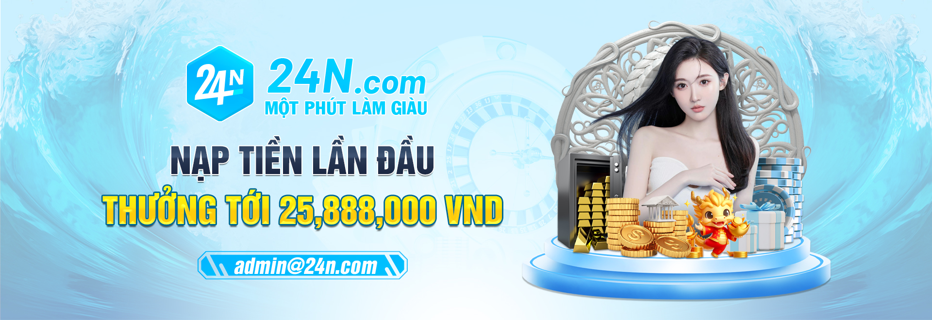 Nạp lần đầu 24n casino khuyến mãi khổng lồ